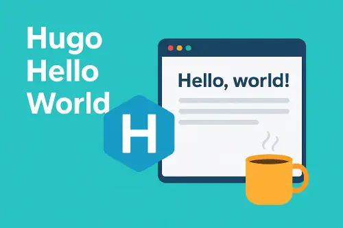/img/posts/hugo-helloworld-howto.webp